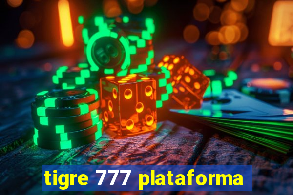 tigre 777 plataforma